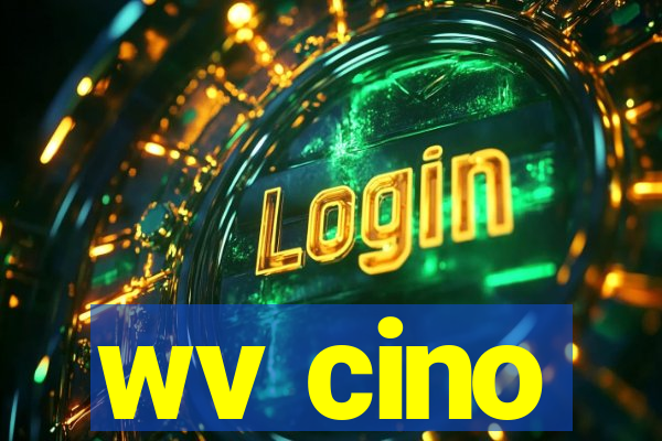wv cino